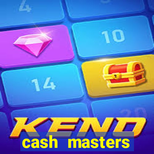 cash masters dinheiro infinito